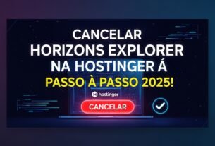 "Banner para cancelar plano Horizons Explorer na Hostinger com botão 'Cancelar' e destaque para promoção passo a passo 2025."