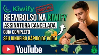 "Thumbnail de vídeo do YouTube: 'Reembolso na Kiwify - Assinatura Cancelada, Guia Completo para Seu Dinheiro Rápido de Volta' com homem pensativo e ícone de dinheiro."